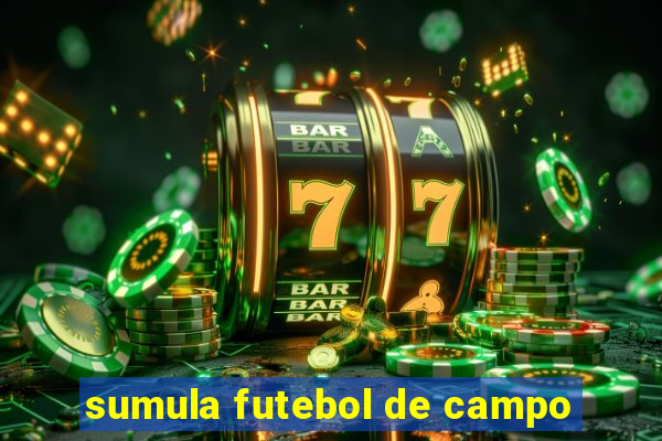 sumula futebol de campo